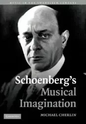 Schoenberg's Musical Imagination - Michael Cherlin