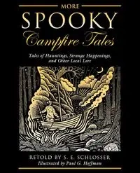 More Spooky Campfire Tales - Schlosser S. E.