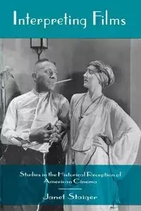 Interpreting Films - Janet Staiger