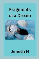Fragments of a Dream - N Jeneth