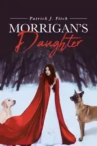 Morrigan's Daughter - Patrick J. Fitch