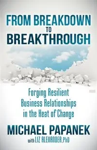 From Breakdown to Breakthrough - Michael Papanek