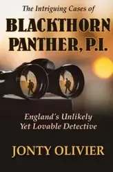 The Intriguing Cases of Blackthorn Panther, P.I. - Olivier Jonty