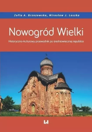Nowogród Wielki - Zofia A. Brzozowska, Mirosław J. Leszka
