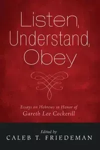 Listen, Understand, Obey - Friedeman Caleb T.