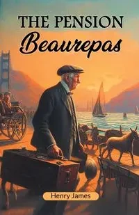 The Pension Beaurepas - James Henry