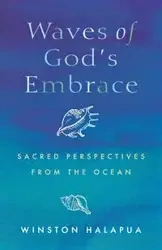 Waves of God's Embrace - Winston Halapua