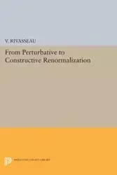 From Perturbative to Constructive Renormalization - Rivasseau V.