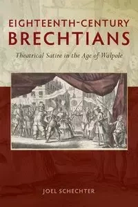 Eighteenth-Century Brechtians - Joel Schechter