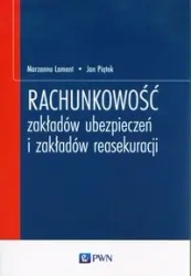 Rachunkowość zakładów ubezpieczeń i zakładów.. - Marzanna Lament, Jan Piątek