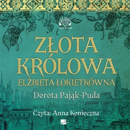 Złota królowa Audiobook - Dorota Pająk-Puda