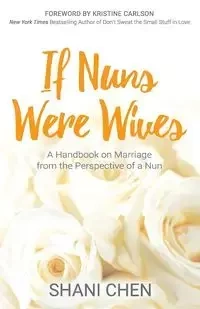 If Nuns Were Wives - Shani Chen