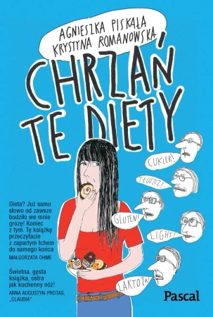 eBook Chrzań te diety - Krystyna Romanowska, Agnieszka Piskała epub mobi