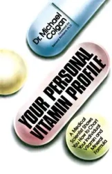 Your Personal Vitamin Profile - Michael Colgan
