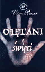 Opętani i święci - Leon Baar (pseud. Miłosza Brzezińskiego)