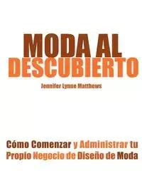 Moda Al Descubierto - Jennifer Lynne Matthews