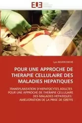 Pour une approche de therapie cellulaire des maladies hepatiques - BOUDECHICHE-L