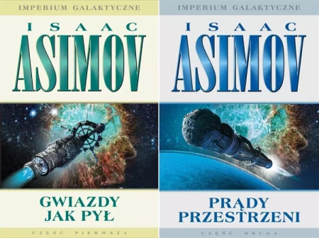 Imperium Galaktyczne. Gwiazdy jak pył + Prądy prz. - Isaac Asimov