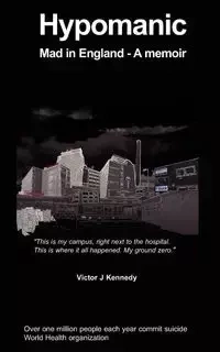 Hypomanic- Mad in England - Kennedy V.
