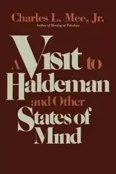 A Visit to Haldeman and Other States of Mind - Mee Charles L.