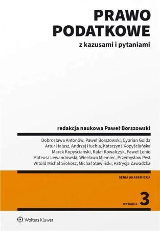 Prawo podatkowe z kazusami i pytaniami w.3 - Dobrosława Antonów, Paweł Borszowski, Cyprian Gol