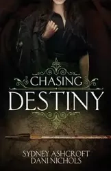 Chasing Destiny - Sydney Ashcroft