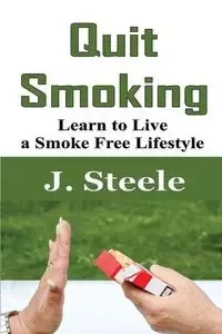 Quit Smoking - Steele J.