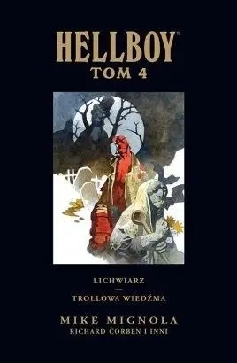Hellboy. Lichwiarz T.4 Trollowa wiedźma - praca zbiorowa