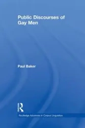 Public Discourses of Gay Men - Paul Baker