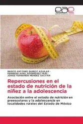 Repercusiones en el estado de nutrición de la niñez a la adolescencia - MARCO ANTONIO QUIROZ AGUILAR