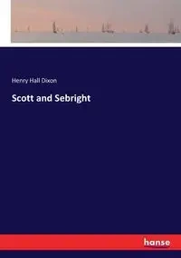 Scott and Sebright - Henry Dixon Hall