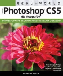 Adobe Photoshop CS5 dla fotografów. Real World - Conrad Chavez