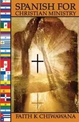 SPANISH FOR CHRISTIAN MINISTRY - faith chiwawana