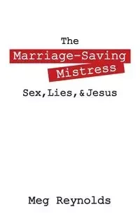 The Marriage-Saving Mistress - Meg Reynolds