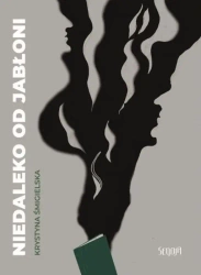 Niedaleko od jabłoni - Krystyna Śmigielska