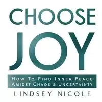 Choose Joy - Nicole Lindsey
