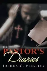 The Pastors Diaries - Joshua Pressley