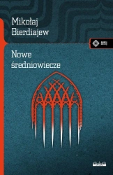 Nowe Średniowiecze - Mikołaj Bierdiajew