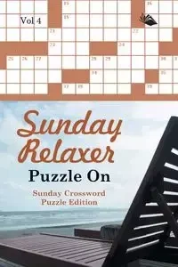 Sunday Relaxer Puzzle On Vol 4 - Speedy Publishing LLC