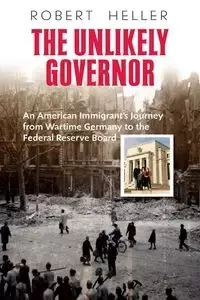 The Unlikely Governor - Robert Heller