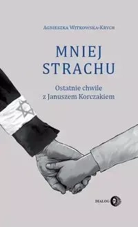 Mniej strachu - Agnieszka Witkowska-Krych