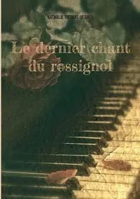 Le dernier chant du rossignol - Nathalie Thomas-Verney