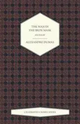 The Man in the Iron Mask - An Essay (Celebrated Crimes Series) - Dumas Alexandre