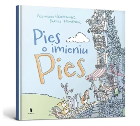 Pies o imieniu Pies - Przemysław Wechterowicz