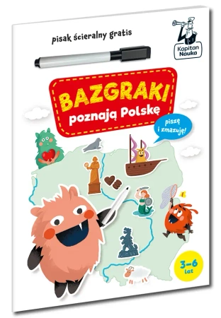 Kapitan Nauka. Bazgraki poznają Polskę - praca zbiorowa