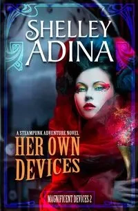 Her Own Devices - Adina Shelley