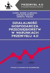 Działalność gospodarcza przedsiębiorstw.. - Karol Marek Klimczak, Janusz Mleczko, Dorota Więc