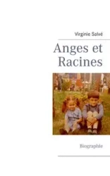 Anges et Racines - Salvé Virginie