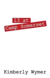 13 at Camp Somerset - Kimberly Wymer