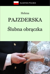 eBook Ślubna obrączka - Helena Pajzderska epub mobi